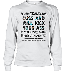 Some Grandmas Cuss And Will Kick Your Ass Funny Grandma Gift Shirt- Test random title 001