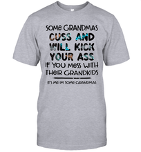 Load image into Gallery viewer, Some Grandmas Cuss And Will Kick Your Ass Funny Grandma Gift Shirt- Test random title 001
