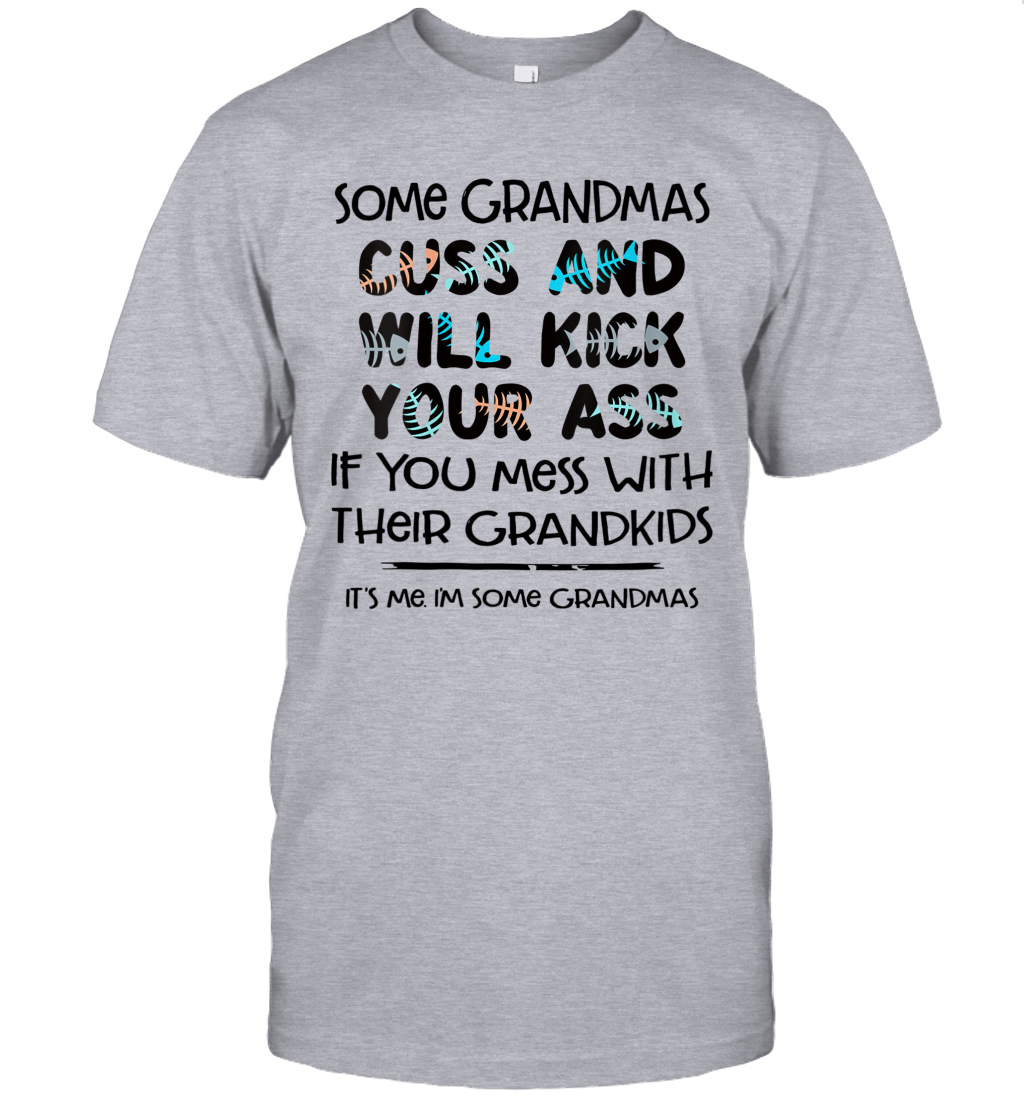 Some Grandmas Cuss And Will Kick Your Ass Funny Grandma Gift Shirt- Test random title 001