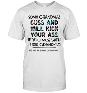 Some Grandmas Cuss And Will Kick Your Ass Funny Grandma Gift Shirt- Test random title 001