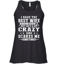 Load image into Gallery viewer, I Have The Best Wife In The World Crazy And Scares Me Shirt- Test random title 005
