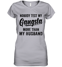 Load image into Gallery viewer, Nobody Test My Gangsta More Than My Husband Shirt- Test random title 002
