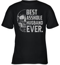 Load image into Gallery viewer, Skull Best Asshole Husband Ever Funny Shirt- Test random title 004
